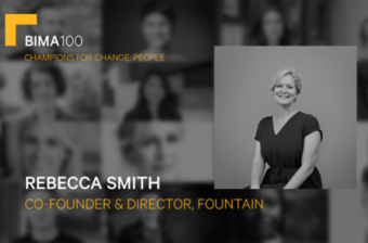 BIMA 100 - Champions for Change: People - Rebecca Smith, Co-Founder & Director, Fountain.