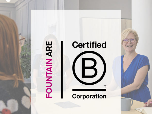 Fountain are a Certified B-Corporation